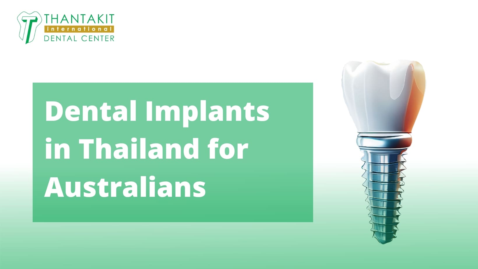 Dental Implants in Thailand for Australians