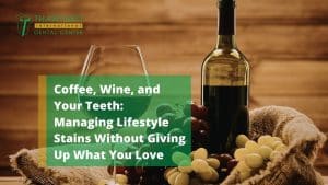 Coffee, Wine, and Your Teeth Managing Lifestyle Stains Without Giving Up What You Love